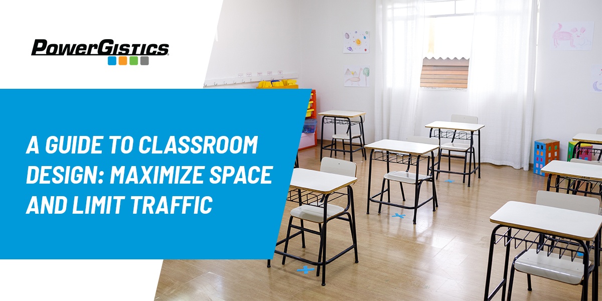 How to Maximize Your Classroom Space and Limit Traffic