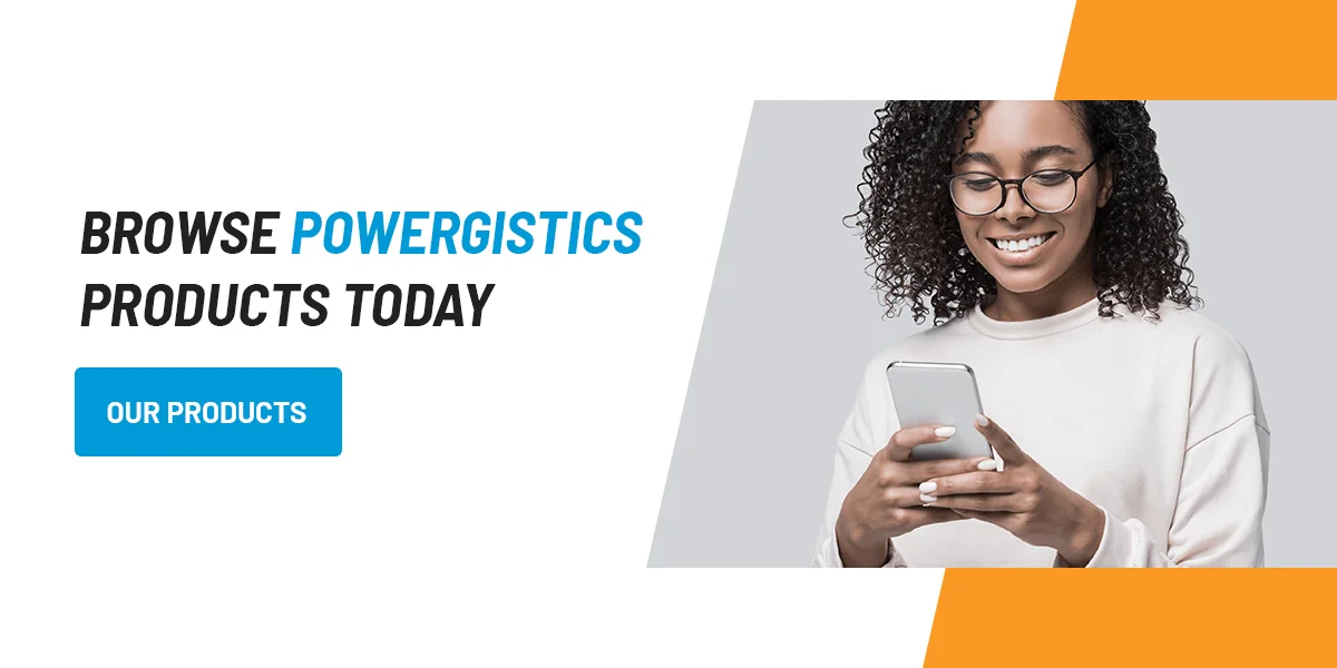 Browse PowerGistics products today